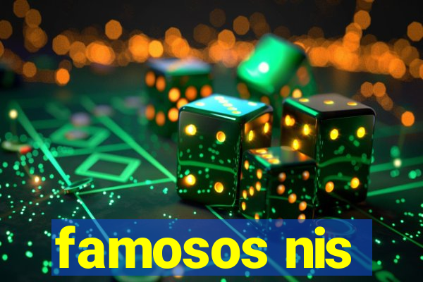 famosos nis